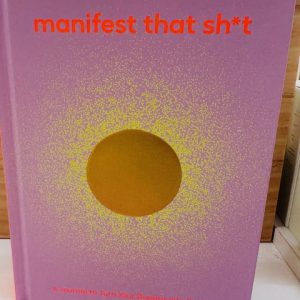 Manifest That Sh*t